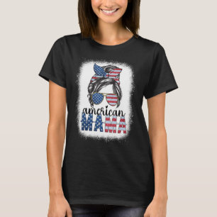 T-shirt American Mama 4 juillet Messy Bun USA Drapeau Amer