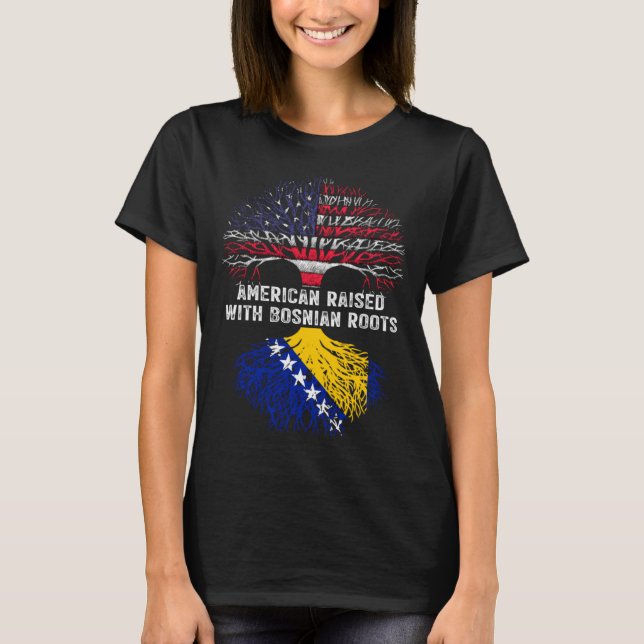 T-shirt American Raised with Bosnian Roots Bosnia (Devant)