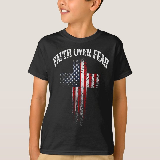 T-shirt American Usa Flag Christian Cross Faith Over Fear  (Devant)
