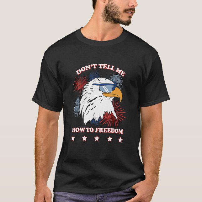 T-shirt Americana Donu2019t Dites-Moi Comment Liberté (Devant)