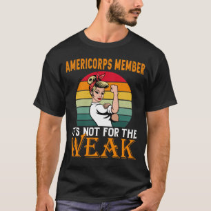 T-shirt AmeriCorps Membre C'est pour le faible
