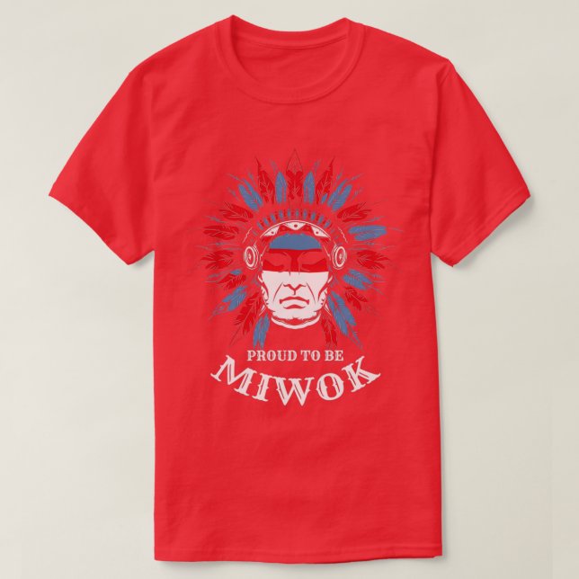 T-shirt Amérindien Fier d'être Miwok  (Design devant)