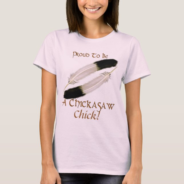 T-shirt Amérindien 'FIER D'ÊTRE UN CHICKASAW CHick' (Devant)