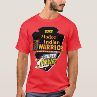 T-shirt Amérindien Modoc Né Avec Super Puissance