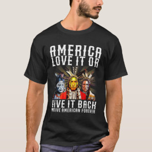 T-shirt Amérique Aimez-la ou rendez-la Amérindien