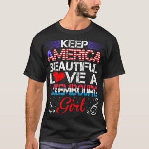 T-shirt Amérique Beau amour Luxembourg Girl Cadeau