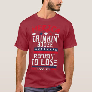 T-shirt Amérique Booze Refuser de perdre de l'alcool