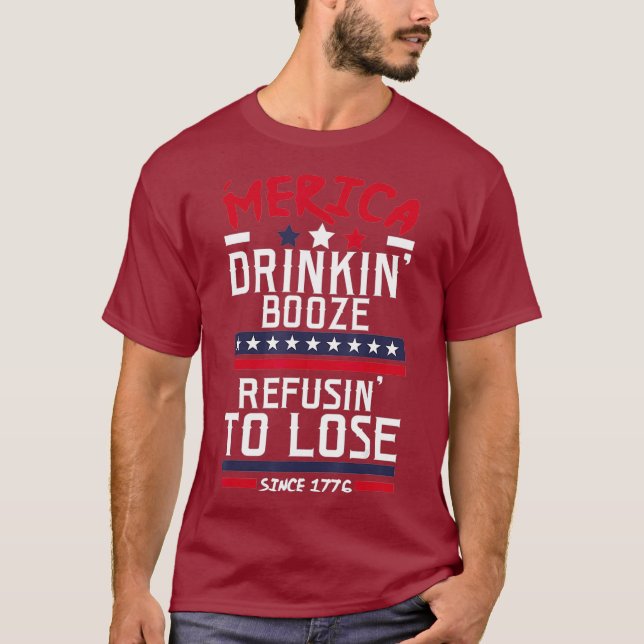 T-shirt Amérique Booze Refuser de perdre de l'alcool (Devant)