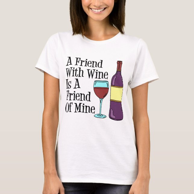 T-shirt Ami avec l'ami de vin à moi (Devant)