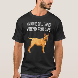 T-shirt Ami de Miniature Bull Terrier pour la vie Amis de