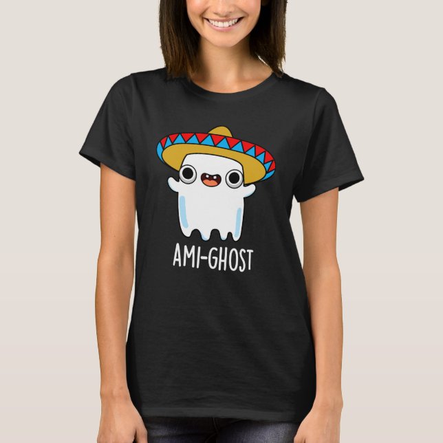 T-shirt Ami-fantôme Funny Mexicain Ghost Pun Dark BG (Devant)