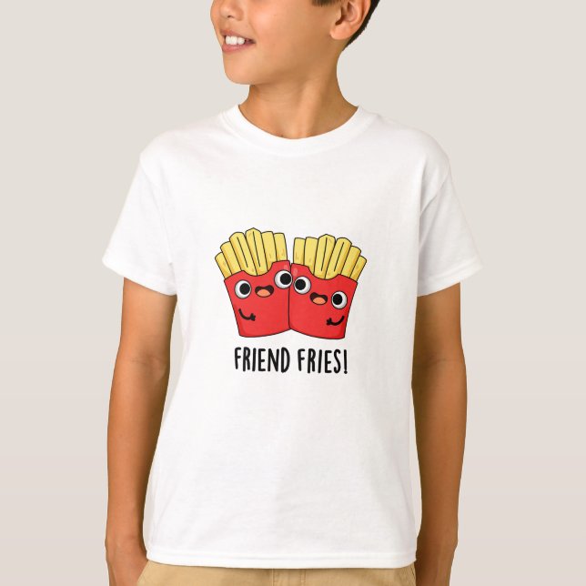 T-shirt Ami Fries Funny BFF Pun (Devant)