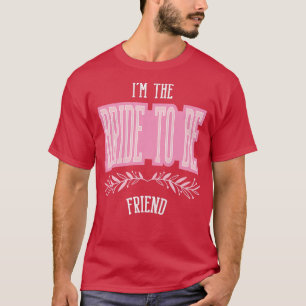 T-shirt Amies drôles de femmes Future mariée Équipée de Ba