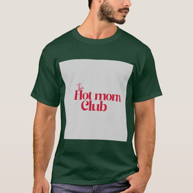 T-shirt Amies maman sexy (Devant)