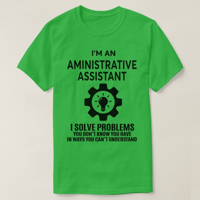 T-shirt AMINISTRATIVE ASSISTANT NICE DESIGN 2017 Classic T (Design devant)