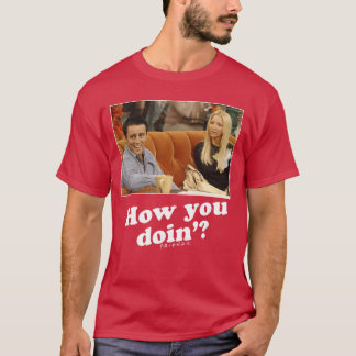 T-shirt Amis Joey Phoebe Comment allez-vous Image drôle