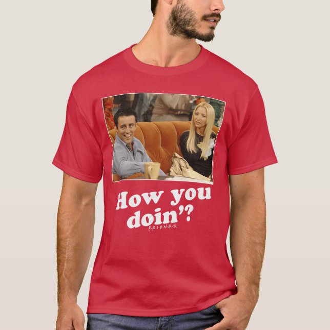 T-shirt Amis Joey Phoebe Comment allez-vous Image drôle (Devant)