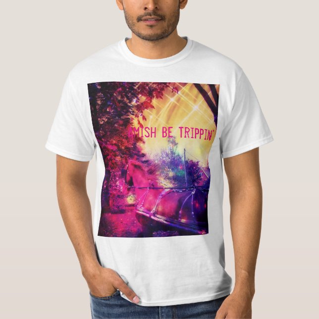 T-shirt Amish Be Trippin' (Devant)