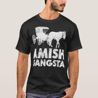 T-shirt Amish Gangsta Cheval Et Buggy - Drôle Amish Cadeau