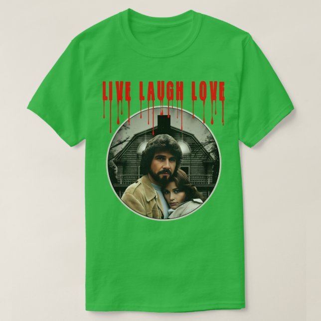 T-shirt AMITYVILLE Live Laugh Love (Design devant)