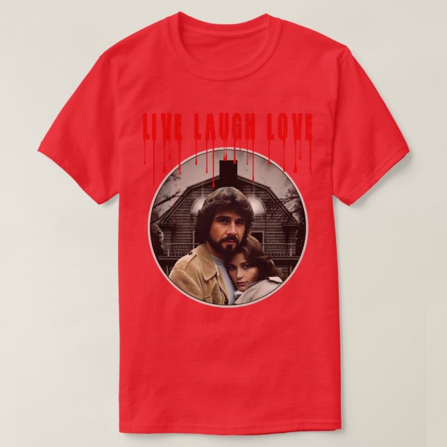 T-shirt AMITYVILLE Live Laugh Love (Design devant)
