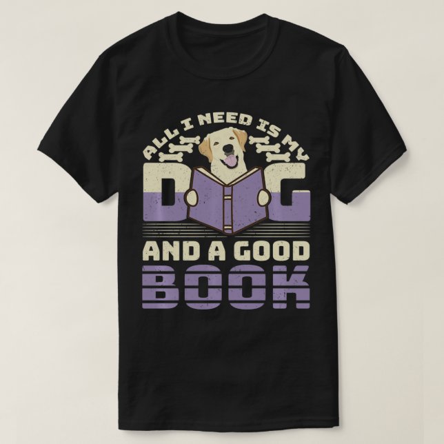 T-shirt Amour Amoureux des chiens Lire Tout Ce Dont J'Ai B (Design devant)