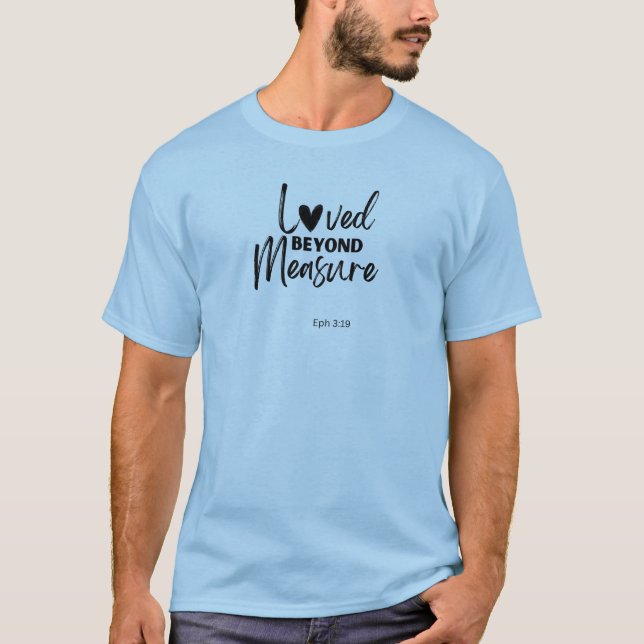T-shirt Amour au-delà de toute mesure Eph 3:19 (Devant)