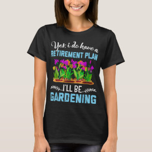 T-shirt Amour au jardin Plan de retraite Jardinage Gardene