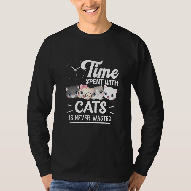 T-shirt Amour Chat Le Temps Passé Avec Chats N'Est Jamais  (Devant)