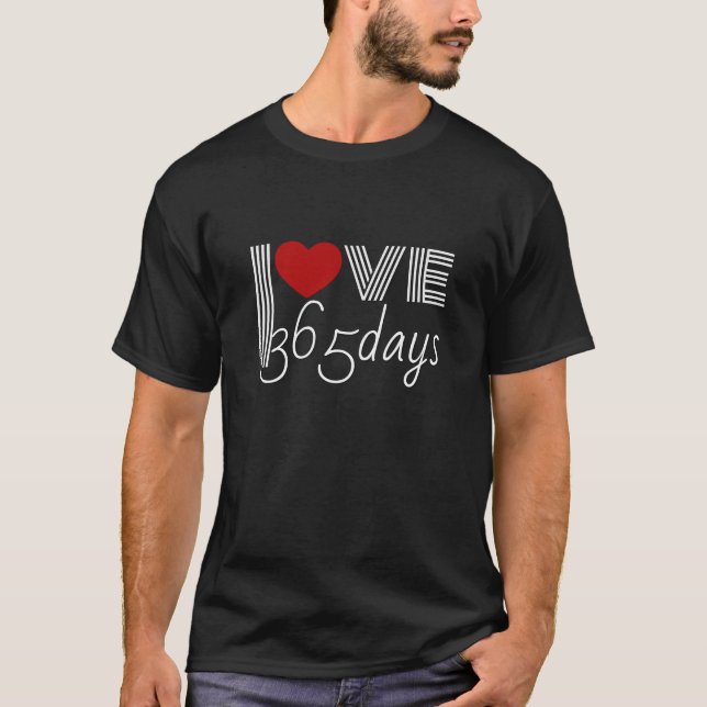 T-shirt amour chemise 365 jours, j'ai besoin de 365 jours (Devant)