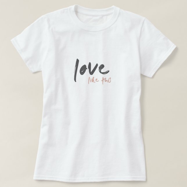 T-shirt Amour comme cette chanson moderne rousse rose pâle (Design devant)