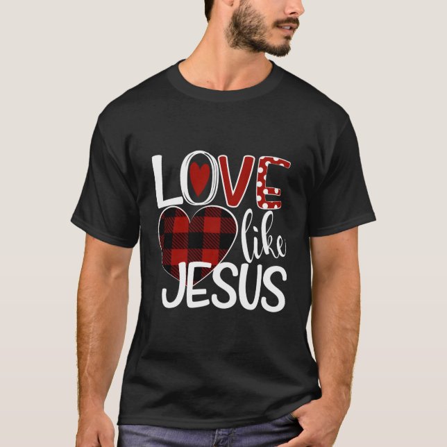 T-shirt Amour Comme Jésus Buffalo Plaid Coeur Valentines J (Devant)