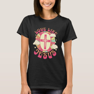 T-shirt Amour Comme Jésus Chrétien Message Positif Citatio