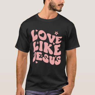 T-shirt Amour Comme Jésus Positif Catholique Preppy Christ