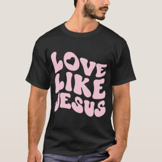T-shirt Amour Comme Jésus Positif Catholique Preppy Retro 