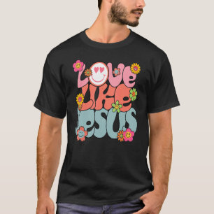 T-shirt Amour Comme Jésus Religieux Dieu Paroles chrétienn
