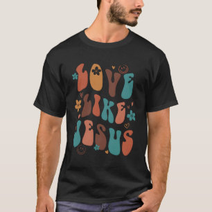 T-shirt Amour Comme Jésus Religieux Dieu Paroles chrétienn