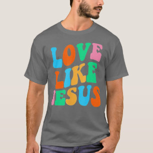 T-shirt Amour Comme Jésus Rétro Vintage Jésus chrétien