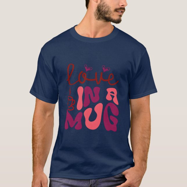 T-shirt Amour dans une tasse vintage (Devant)