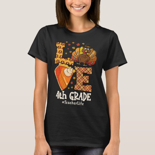 T-shirt Amour de Thanksgiving Enseignant de 4e année Dinde (Devant)