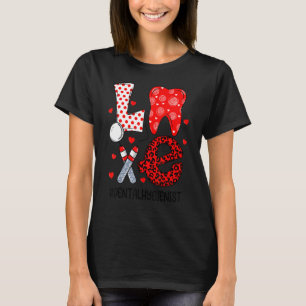 T-shirt Amour Dentaire Dentaire Hygiéniste Dentiste Valent
