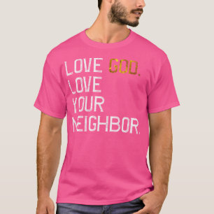 T-shirt Amour désespéré Dieu Aimez votre Voisin Jésus Vit