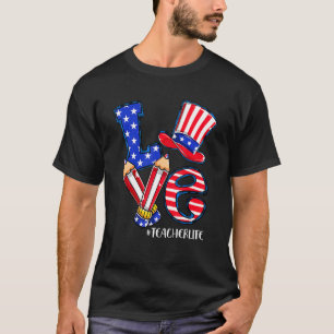 T-shirt Amour Enseignant Vie Drapeau Américain 4 juillet O
