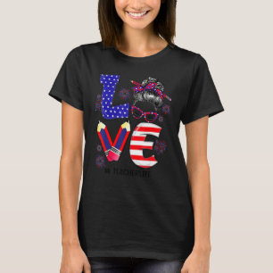 T-shirt Amour Enseignant Vie Messy Bun Us Drapeau Feu d'ar