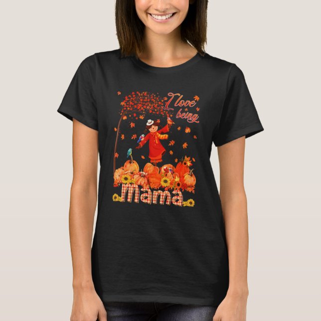T-shirt Amour Être Mama Thanksgiving Automne Scarecrow Pum (Devant)