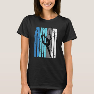 T-shirt Amour Gymnastique rythmique Motivant Amour Texte
