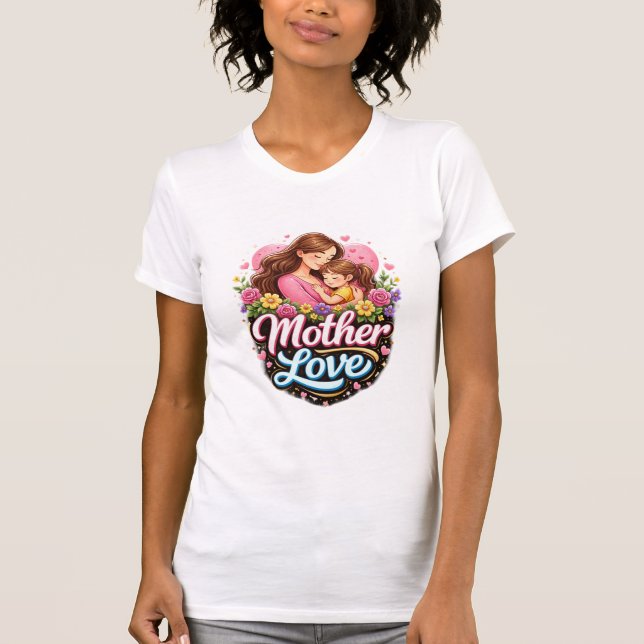 T-shirt amour maternel  (Devant)