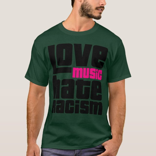 T-shirt Amour Musique Haine Racisme cadeau (Devant)