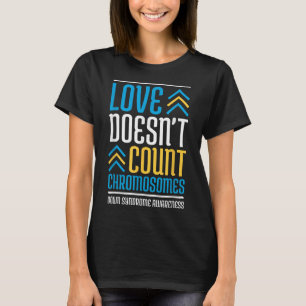 T-shirt Amour Ne Compte Pas Chromosomes Vers Le Bas Syndro