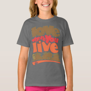 T-shirt Amour où vous vivez tee - shirt